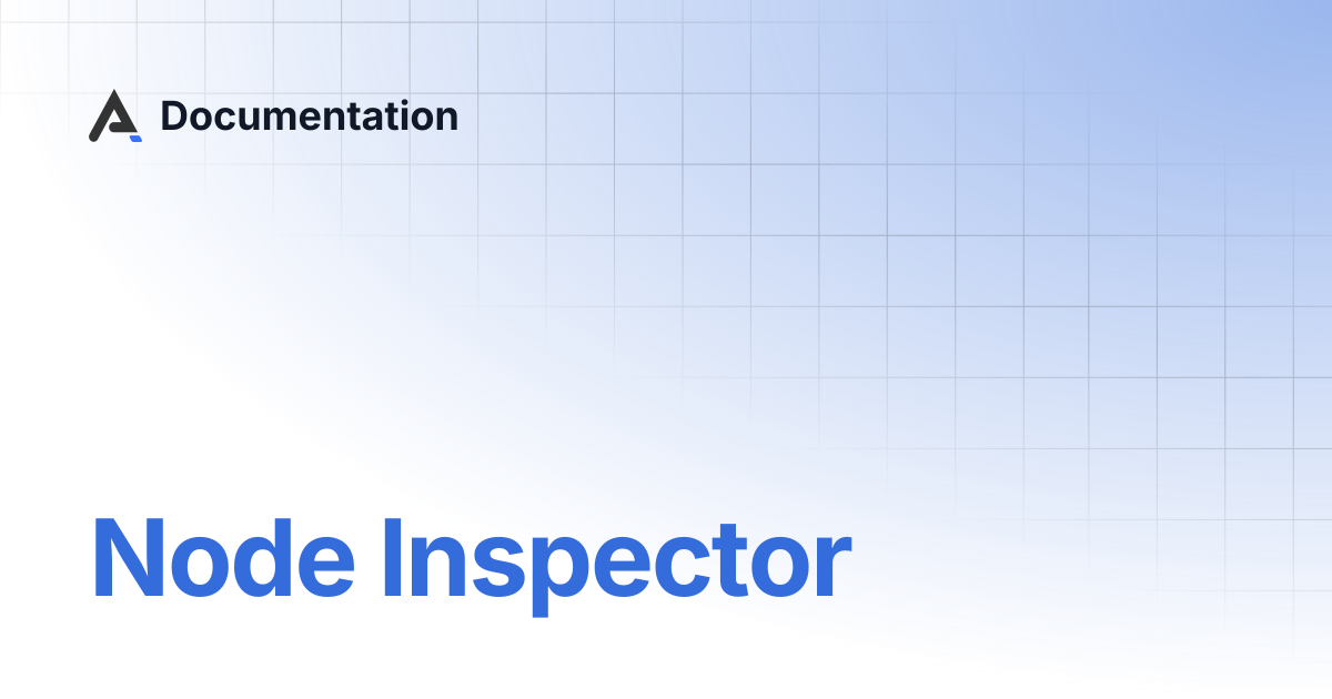 Node Inspector | Documentation